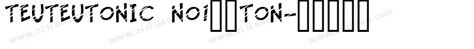 TeuTeutonic No1字体ton字体转换